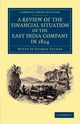 A Review of the Financial Situation of the East India             Company, Tucker Henry St George