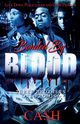 Bonded by Blood, Ca$h