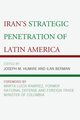 Iran's Strategic Penetration of Latin America, 
