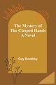 The Mystery of the Clasped Hands, Boothby Guy