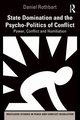 State Domination and the Psycho-Politics of Conflict, Rothbart Daniel