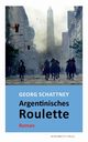Argentinisches Roulette, Schattney Georg