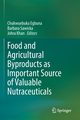 Food and Agricultural Byproducts as Important Source of Valuable Nutraceuticals, 