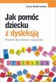 Jak pomc dziecku z dysleksj, Radwaska Anna