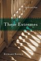 These Extremes, Bausch Richard