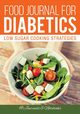 Food Journal for Diabetics, @ Journals and Notebooks