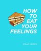 How to Eat Your Feelings, Haines Holly