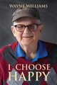 I Choose Happy, Williams Wayne