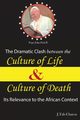 The Dramatic Clash Between the Culture of Life and Culture of Death, Charoa