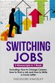 Switching Jobs, Kingsley Theodore