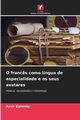 O franc?s como lngua de especialidade e os seus avatares, Gahmia Amir