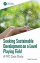 Seeking Sustainable Development on a Level Playing Field, Everard Mark