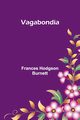 Vagabondia, Hodgson Burnett Frances