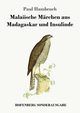 Malaiische Mrchen aus Madagaskar und Insulinde, Hambruch Paul