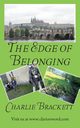 The Edge of Belonging, Brackett Charlie