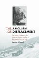 The Anguish of Displacement, Powell Katrina M