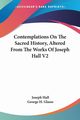 Contemplations On The Sacred History, Altered From The Works Of Joseph Hall V2, Hall Joseph