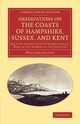 Observations on the Coasts of Hampshire, Sussex, and Kent, Gilpin William