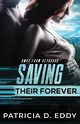 Saving Their Forever, Eddy Patricia D.