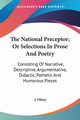 The National Preceptor; Or Selections In Prose And Poetry, Olney J.