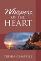 Whispers of the Heart, Campbell Trisha