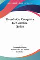 Elvenda Ou Conquista De Coimbra (1858), Magno Fernando