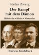 Der Kampf mit dem Dmon (Grodruck), Zweig Stefan
