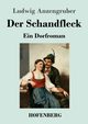 Der Schandfleck, Anzengruber Ludwig