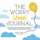 The Worry (Less) Journal, Straub Erika