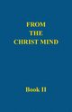 From the Christ Mind, Book II, Price Darrell Morely