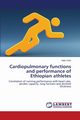 Cardiopulmonary functions and performance of Ethiopian athletes, Kinfu Hailu