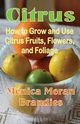 Citrus, Brandies Monica Moran