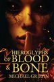 Hieroglyphs of Blood and Bone, Griffin Michael