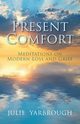 Present Comfort, Yarbrough Julie