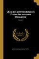 Choix des Lettres Edifiantes Ecrites des missions Etrangeres; Volume 4, Baptiste Montmignon Jean