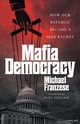 Mafia Democracy, Franzese Michael