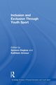 Inclusion and Exclusion Through Youth Sport, 