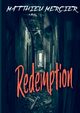 Redemption, Mercier Matthieu