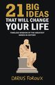 21 Big Ideas That Will Change Your Life, Foroux Darius