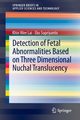 Detection of Fetal Abnormalities Based on Three Dimensional Nuchal Translucency, Lai Khin Wee