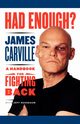 Had Enough?, Carville James