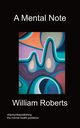 A Mental Note, Roberts William