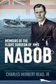 Memoirs of the Flight Surgeon of HMS Nabob, Read Jr. Charles  Herbert