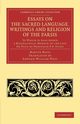 Essays on the Sacred Language, Writings and Religion of the Parsis, Haug Martin