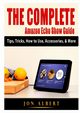The Complete Amazon Echo Show Guide, Albert Jon