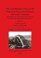 The Late Roman Army in the Near East from Diocletian to the Arab Conquest, 