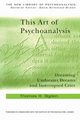 This Art of Psychoanalysis, Ogden Thomas H