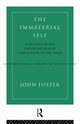 The Immaterial Self, Foster John