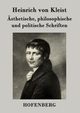 sthetische, philosophische und politische Schriften, Kleist Heinrich von