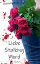 Liebe Stalking Mord, Bach Charlotte